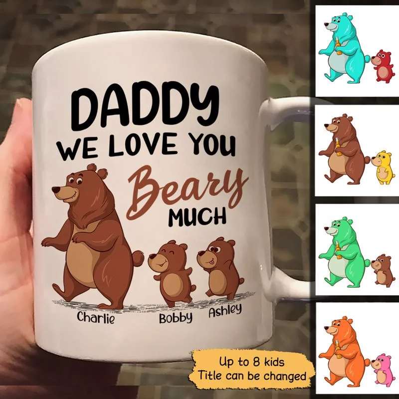 double wall insulated mugs-Daddy Bear We Love You Beary Much Father‘ Day Gift Personalized Mug