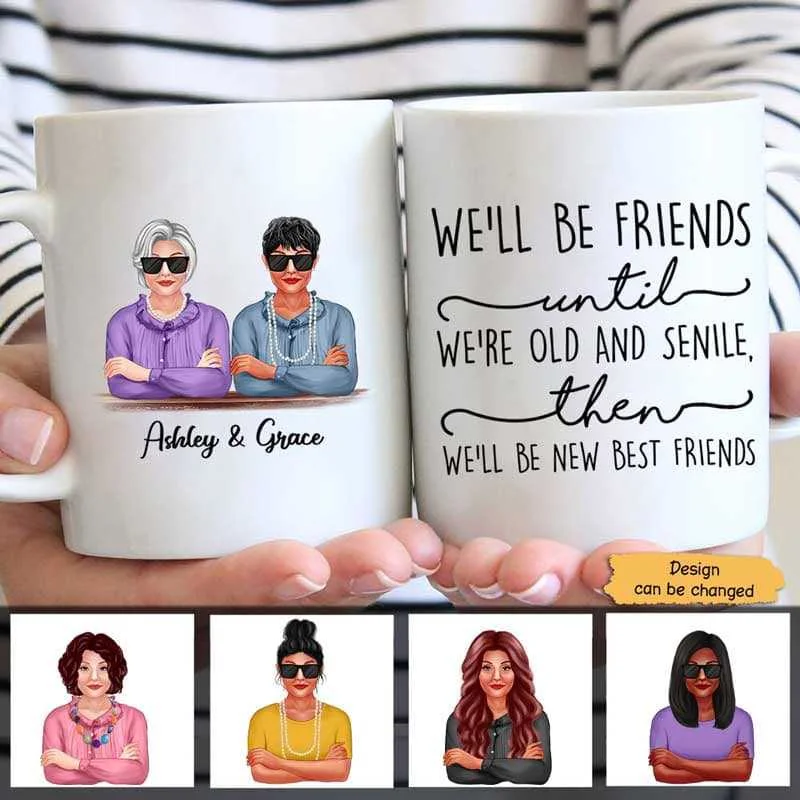 customized coffee cups for businesses-Friends Until Old Cool Old Besties Personalized Mug