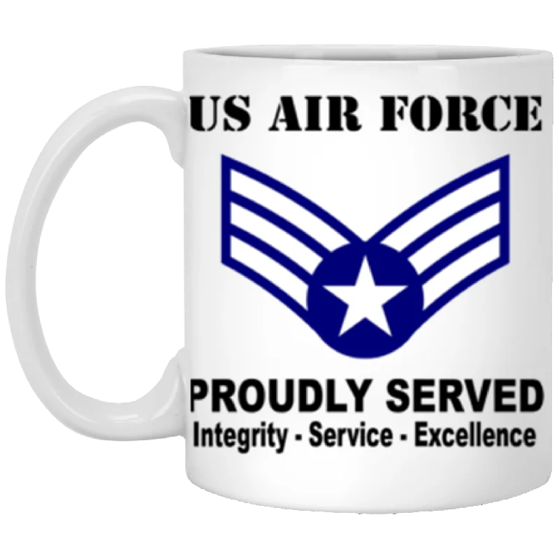 thermal mugs for office use-US Air Force E-4 Buck Sergeant Proudly Served Core Values 11 oz. White Mug