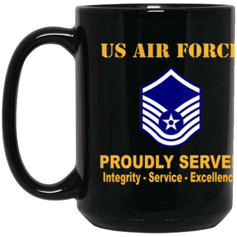 travel mugs for hot and cold drinks-US Air Force E-7 Master Sergeant MSgt E7 Noncommissioned Officer Ranks AF Rank Proudly Served Core Values 15 oz. Black Mug