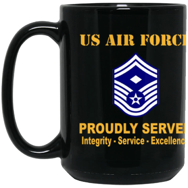 eco friendly ceramic mugs-US Air Force E-8 First sergeant E-8 Rank Proudly Served Core Values 15 oz. Black Mug