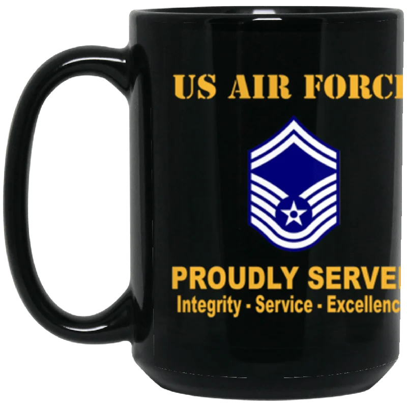 hot beverage mugs for travel-US Air Force E-8 Senior Master Sergeant SMSgt E8 Noncommissioned Officer AF Rank Proudly Served Core Values 15 oz. Black Mug