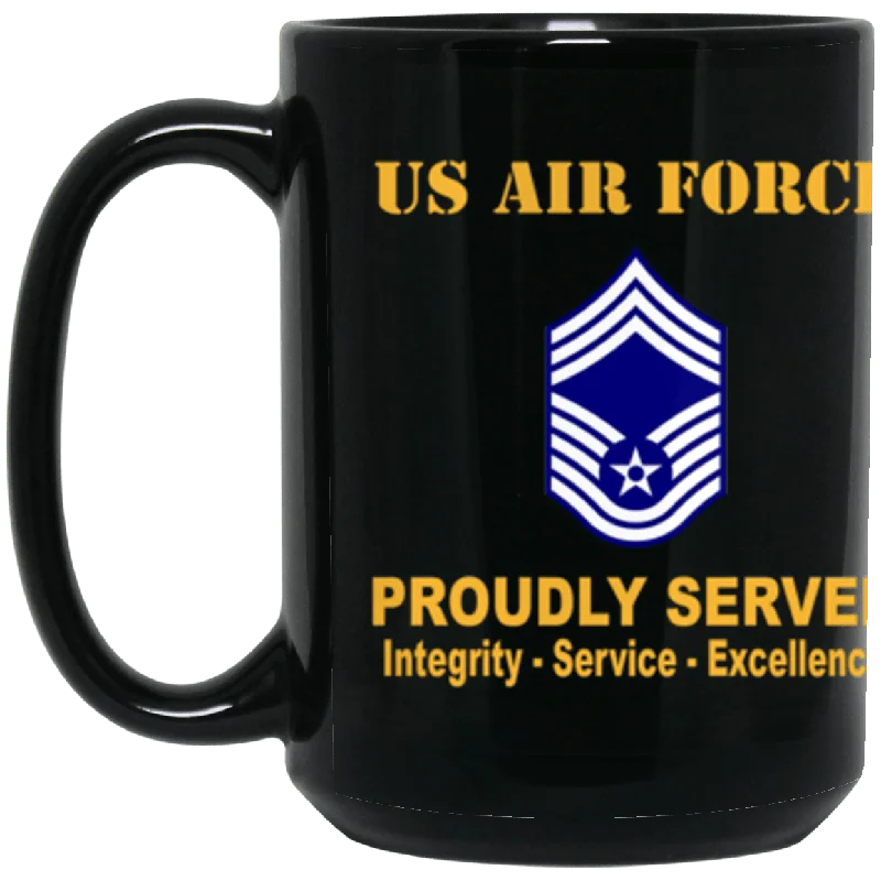 classic tea mugs for home-US Air Force E-9 Chief Master Sergeant CMSgt E9 Noncommissioned Officer AF Ranks Proudly Served Core Values 15 oz. Black Mug